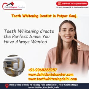 Tooth Whitening Dentist in Patpar Ganj